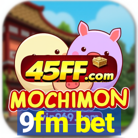 9fm bet